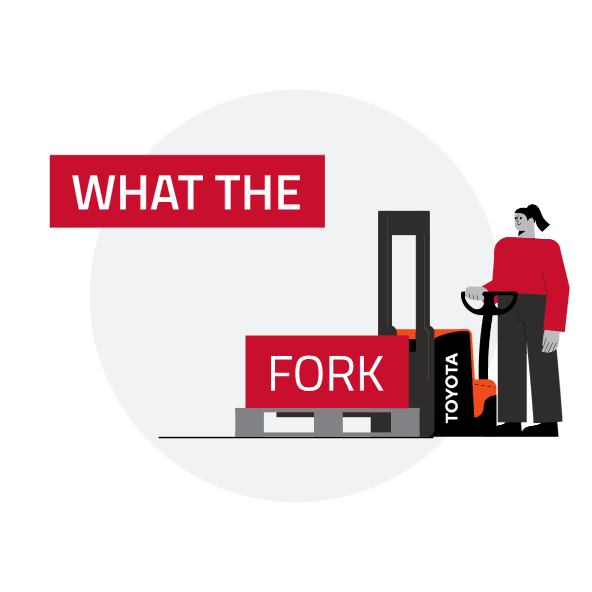 What the Fork?! GIFs für Toyota Material Handling kochstrasse.works